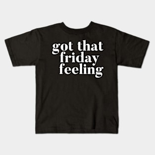 Friday Feeling Kids T-Shirt